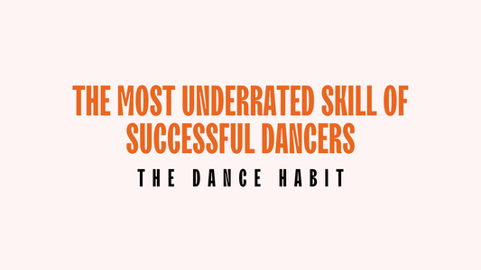 The Most Underrated Skill of Successful Dancers
