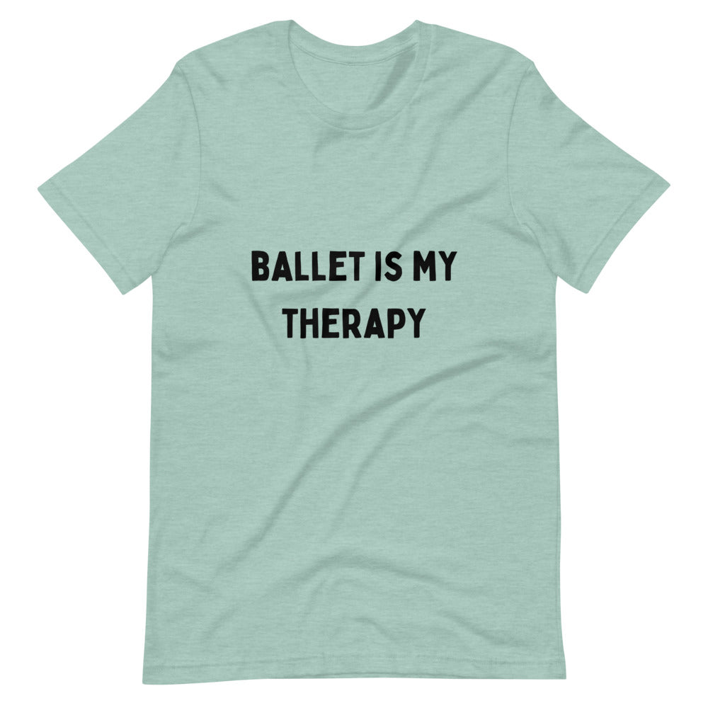 Ballet is my Therapy T-Shirt