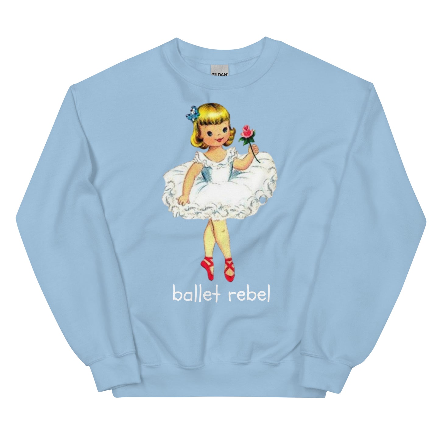 Ballet Rebel Sweatshirt ,Vintage Style Ballerina, Warm Up, Rehearsal, Gift for Dancers & Choreographers