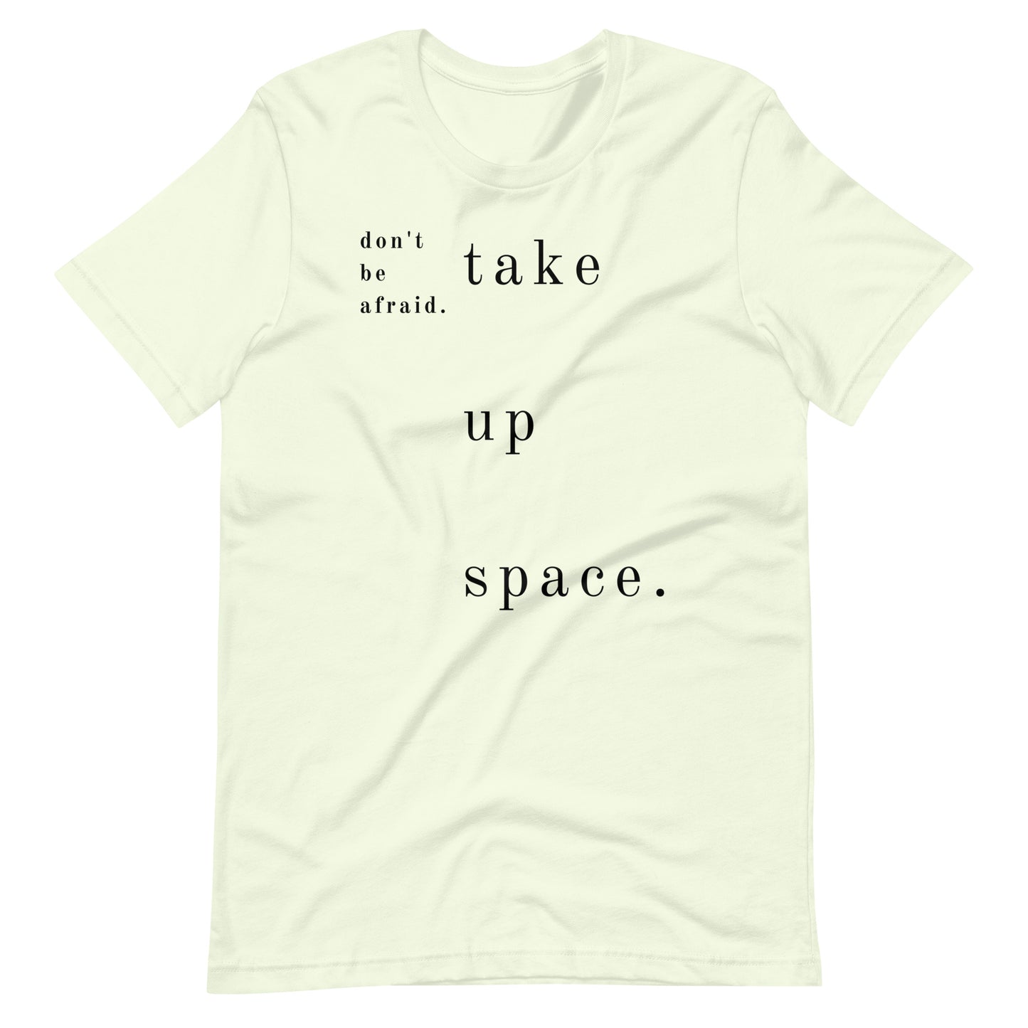 The Dance Habit T-Shirt "Take Up Space"
