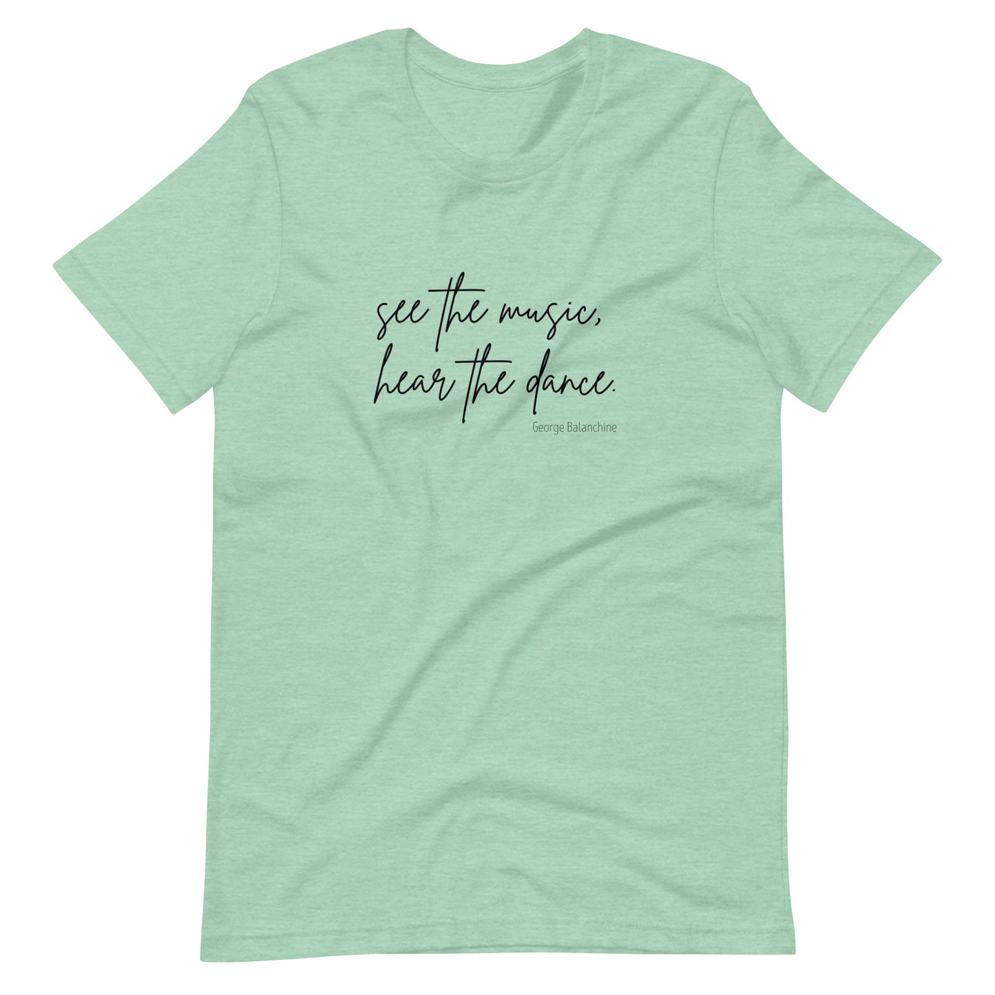 Balanchine T-Shirt "See the Music, Hear the Dance"