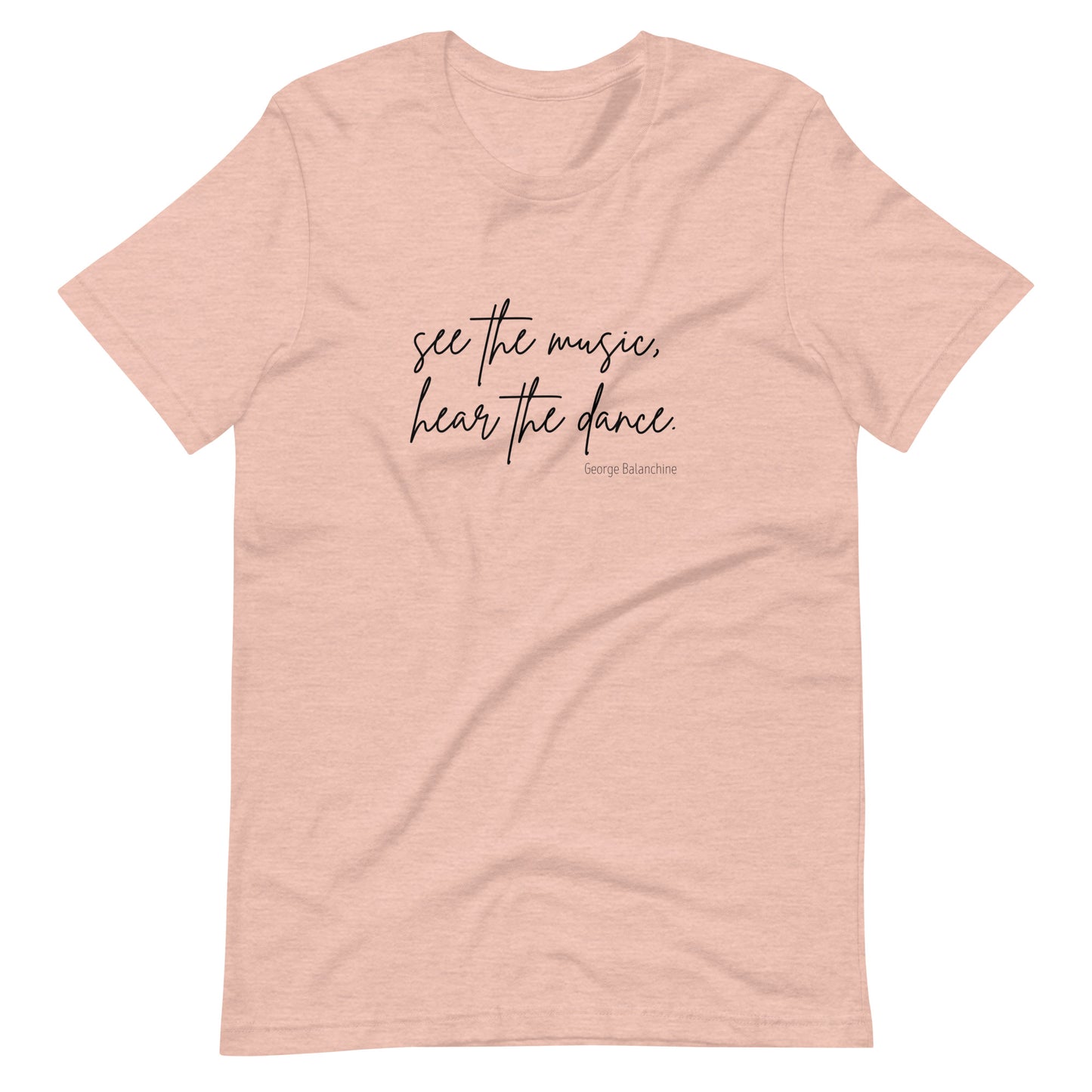 Balanchine T-Shirt "See the Music, Hear the Dance"