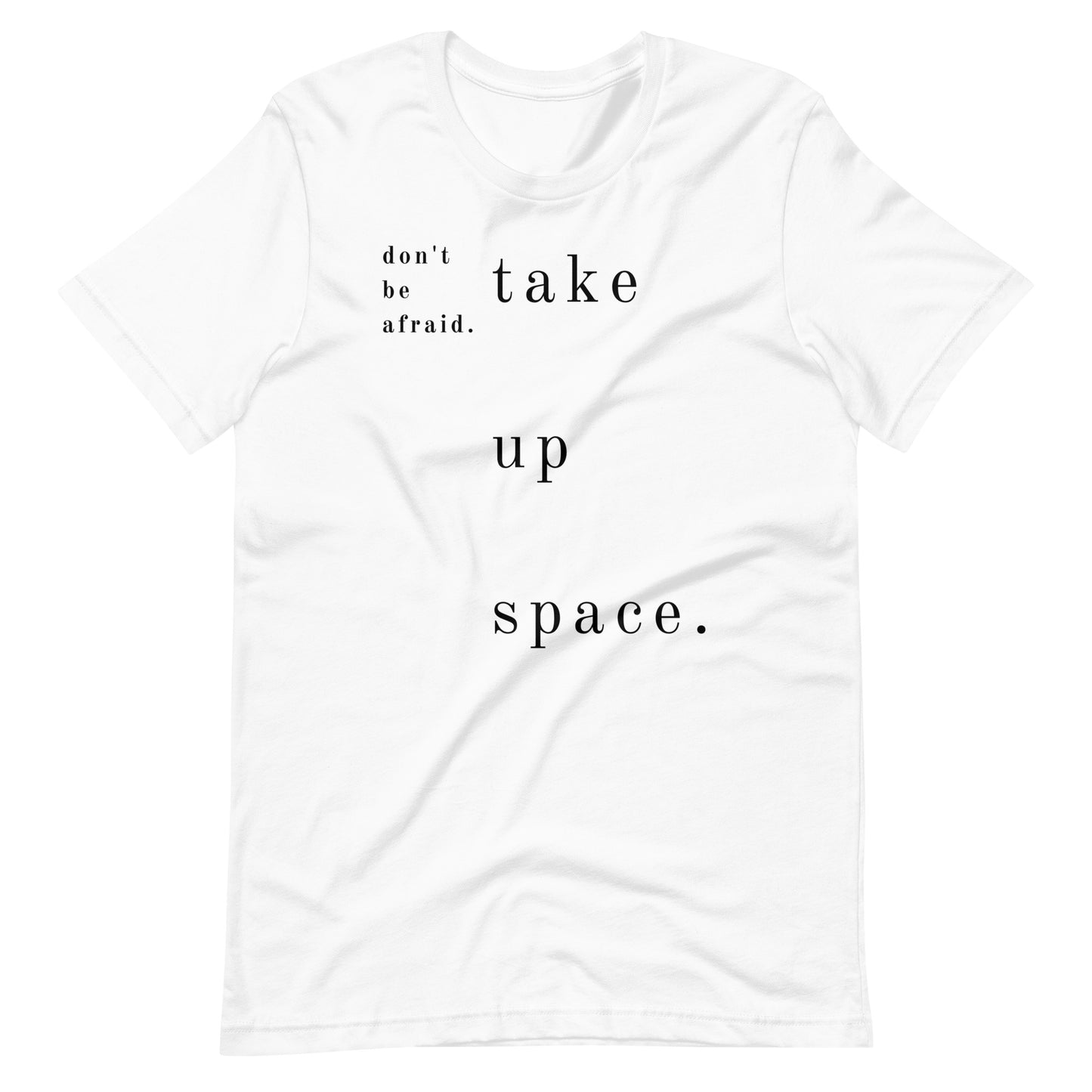The Dance Habit T-Shirt "Take Up Space"