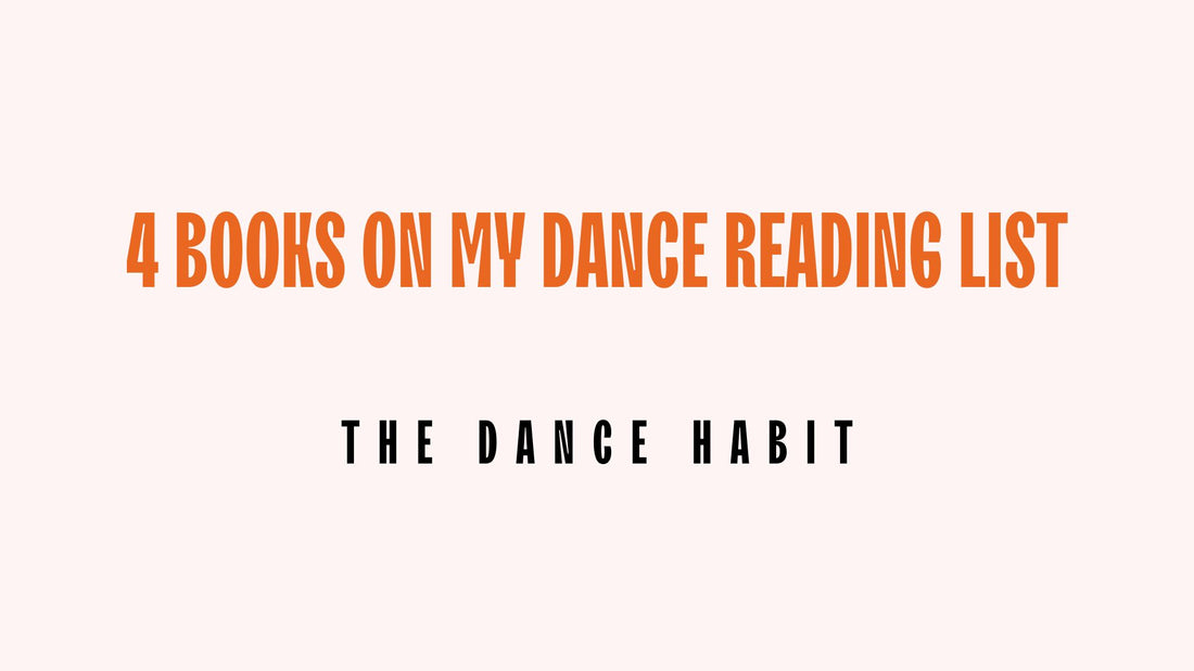 4 Books On My Dance Reading List