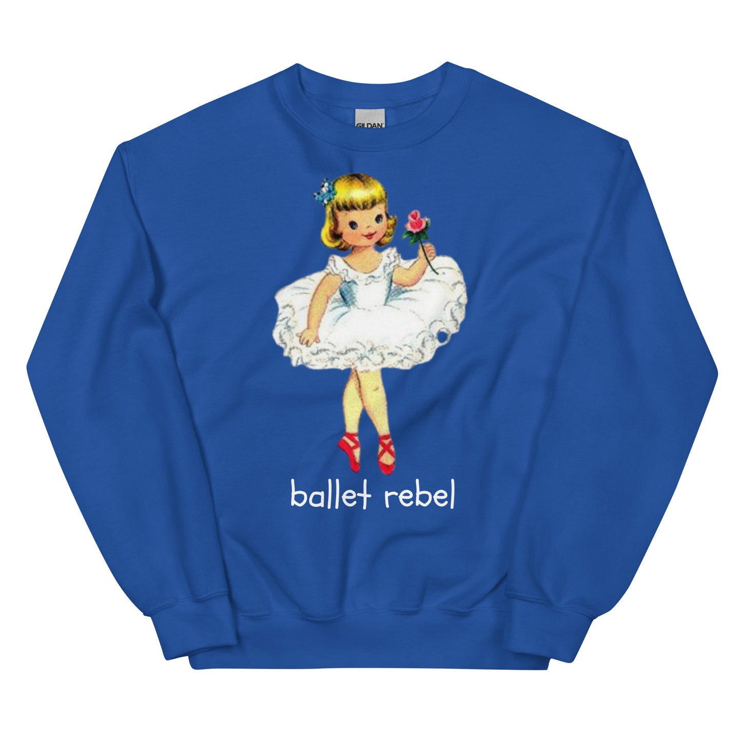 Ballet Rebel Sweatshirt ,Vintage Style Ballerina, Warm Up, Rehearsal, Gift for Dancers & Choreographers