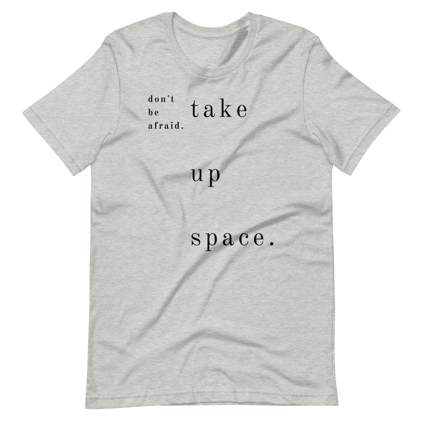 The Dance Habit T-Shirt "Take Up Space"